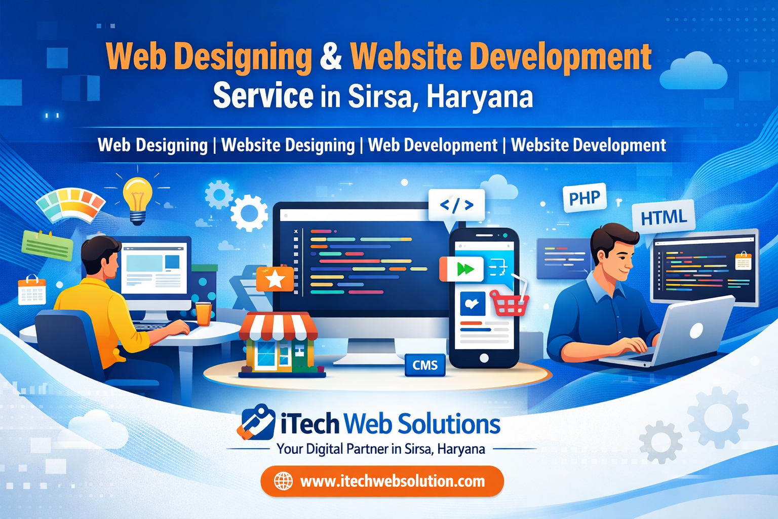 Get expert Web Designing, Website Designing, Web Development & Website Development Service in Sirsa, Haryana by iTech Web Solutions Company