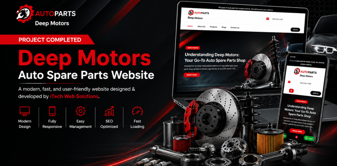 iTech Web Solutions successfully designed and developed the official website for Deep Motors (Deep Spare Parts), a leading supplier of genuine, OEM, and aftermarket automobile spare parts in India.